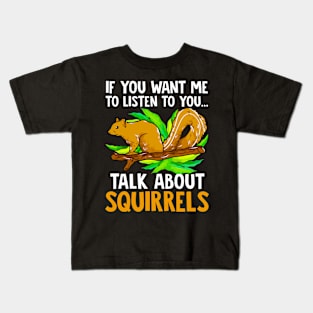 Squirrel Funny Quote Kids T-Shirt